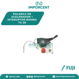 PALANCA DE  ACELERADOR + INTERUPTOR  BOMBA TU 26