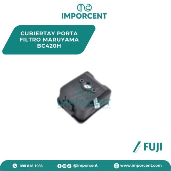 CUBIERTAY PORTA  FILTRO MARUYAMA BC420H